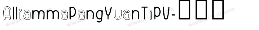 AlliammaPangYuanTiPV字体转换