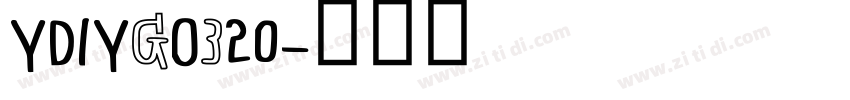 YDIYGO320字体转换