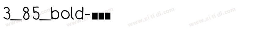 3_85_bold字体转换