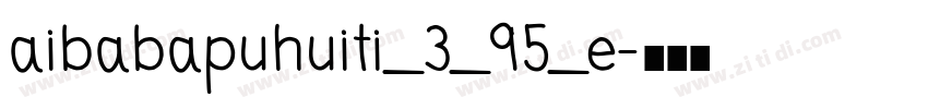 aibabapuhuiti_3_95_e字体转换