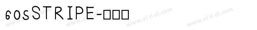 60sSTRIPE字体转换