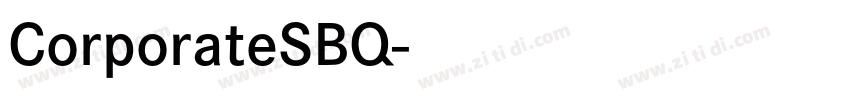 CorporateSBQ字体转换