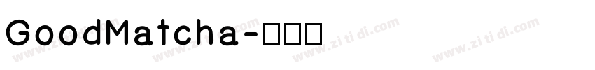 GoodMatcha字体转换