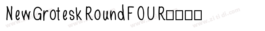 NewGroteskRoundFOUR字体转换
