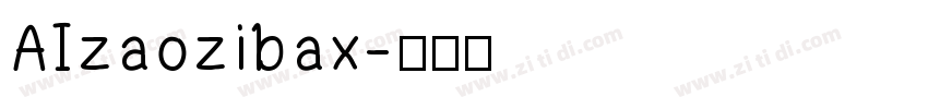 AIzaozibax字体转换