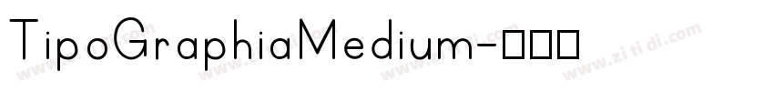 TipoGraphiaMedium字体转换