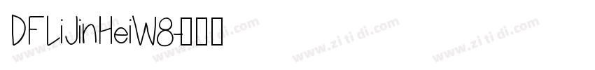 DFLiJinHeiW8字体转换