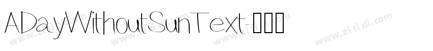 ADayWithoutSunText字体转换