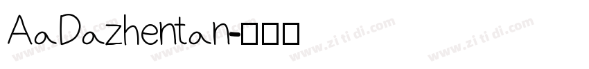AaDazhentan字体转换