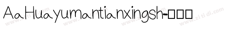 AaHuayumantianxingsh字体转换