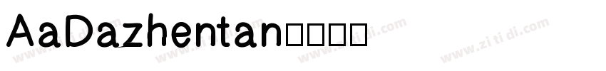 AaDazhentan字体转换