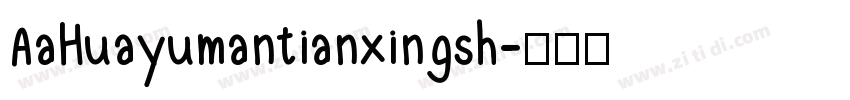 AaHuayumantianxingsh字体转换