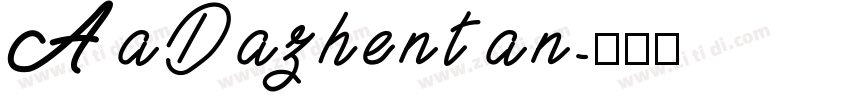 AaDazhentan字体转换