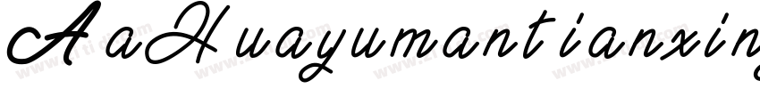 AaHuayumantianxingsh字体转换