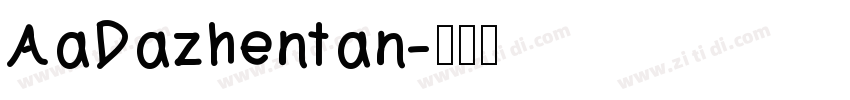 AaDazhentan字体转换