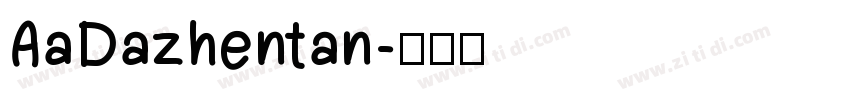 AaDazhentan字体转换