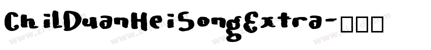 ChilDuanHeiSongExtra字体转换