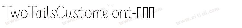 TwoTailsCustomeFont字体转换