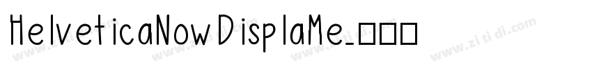 HelveticaNowDisplaMe字体转换