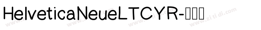 HelveticaNeueLTCYR字体转换