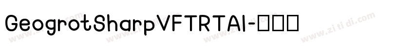 GeogrotSharpVFTRTAl字体转换