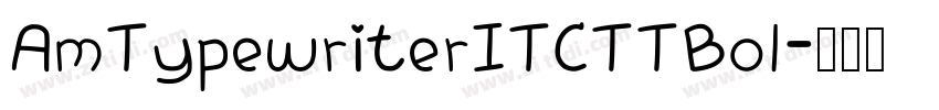 AmTypewriterITCTTBol字体转换