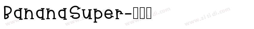 BananaSuper字体转换