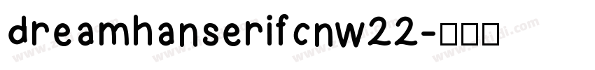 dreamhanserifcnw22字体转换