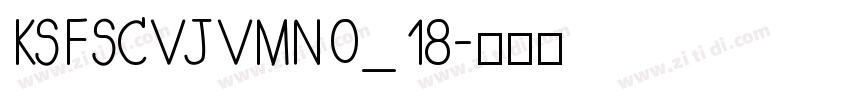 KSFSCVJVMN0_18字体转换