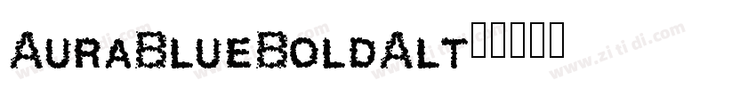 AuraBlueBoldAlt1字体转换