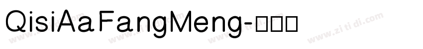 QisiAaFangMeng字体转换