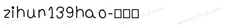 zihun139hao字体转换