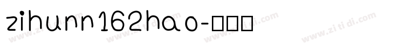zihunn162hao字体转换