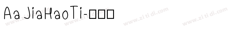 AaJiaHaoTi字体转换