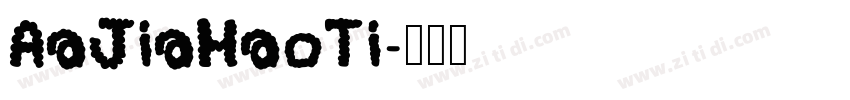 AaJiaHaoTi字体转换