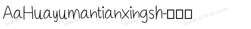 AaHuayumantianxingsh字体转换