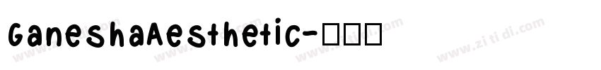 GaneshaAesthetic字体转换