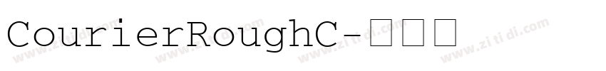 CourierRoughC字体转换