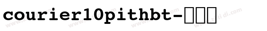 courier10pithbt字体转换