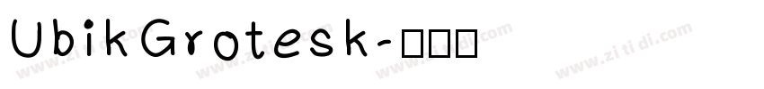 UbikGrotesk字体转换
