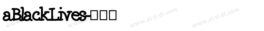 aBlackLives字体转换