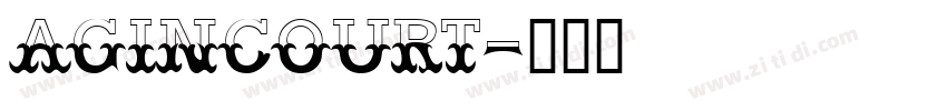 Agincourt字体转换