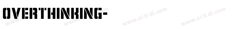 overthinking字体转换