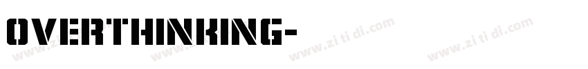 overthinking字体转换