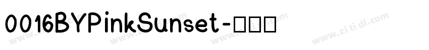 0016BYPinkSunset字体转换