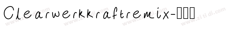 Clearwerkkraftremix字体转换