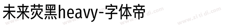 未来荧黑heavy字体转换