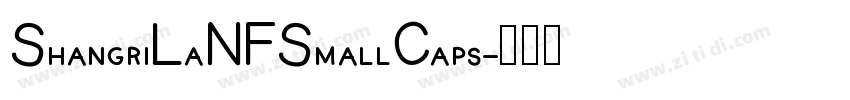 ShangriLaNFSmallCaps字体转换