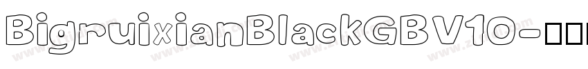 BigruixianBlackGBV10字体转换