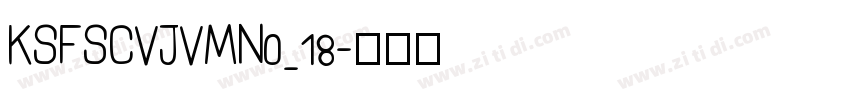KSFSCVJVMN0_18字体转换